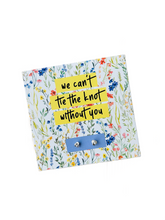 we can't tie the knot without you earrings