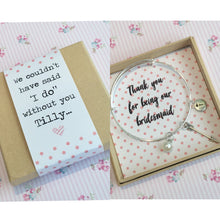 Thank you for being our bridesmaid bangle