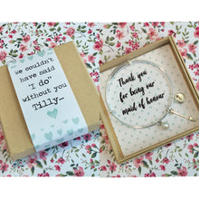 Thank you for being our Maid of Honour charm bangle complete with gift box & personalised sleeve