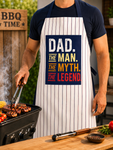DAD THE MAN THE MYTH THE LEGEND APRON