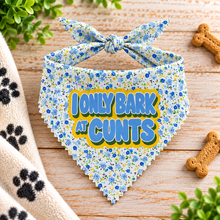 I ONLY BARK AT CUNTS FUNNY DOG BANDANA. DITSY FLORAL DOG BANDANA. CUTE NECK TIE FOR PUPPY.