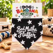 Bad mutha fluffer dog bandana in black & white star print with white text. Funny slogan dog scarf. Adjustable tie on dog bandana. Bad Mother Fluffer.