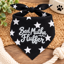 Bad mutha fluffer dog bandana in black & white star print with white text. Funny slogan dog scarf. Adjustable tie on dog bandana. Bad Mother Fluffer.