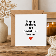 BEAUTIFUL HUMAN BIRTHDAY CARD