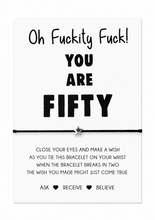Fuckity Fuck you are Fifty Wish Bracelet